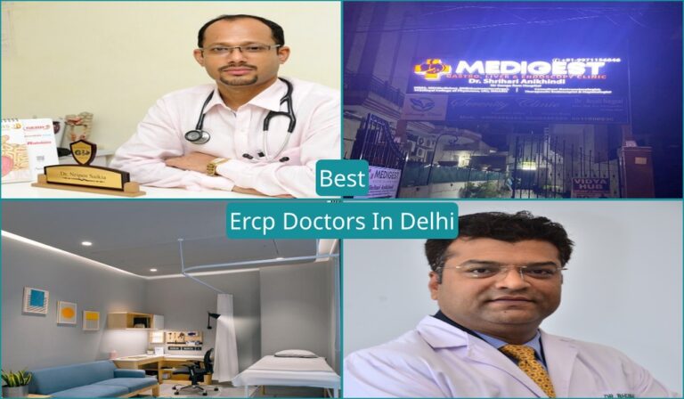 List of 10 Best Ercp Doctors in Delhi – Updated 2024