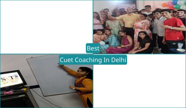 10 Best CUET Coaching in Delhi for 2024-25